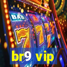 br9 vip