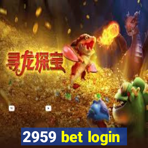 2959 bet login