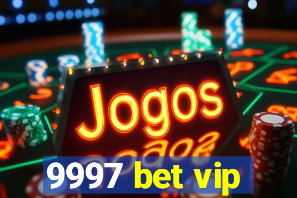 9997 bet vip