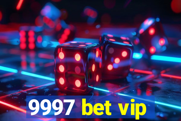 9997 bet vip