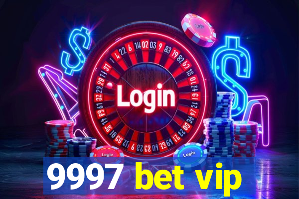 9997 bet vip