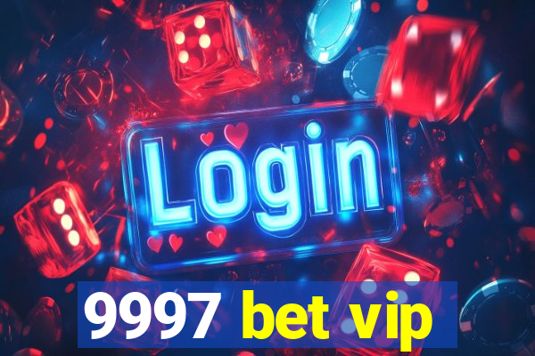 9997 bet vip