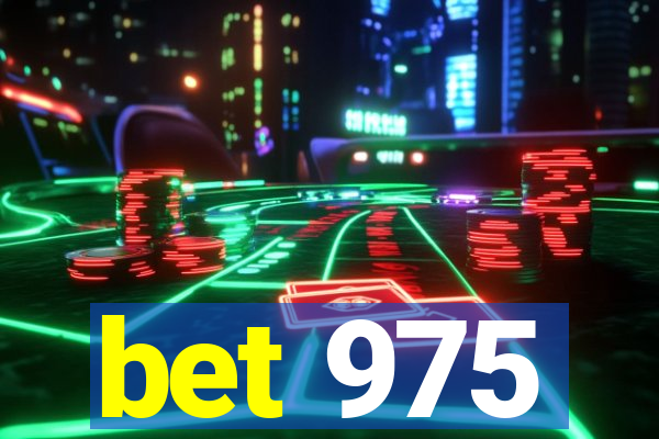 bet 975