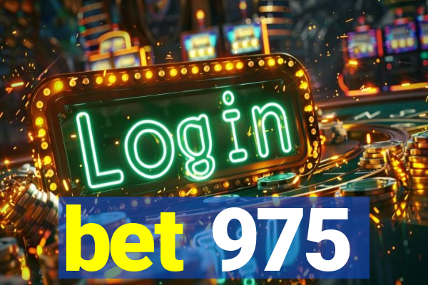 bet 975