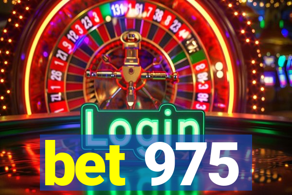 bet 975