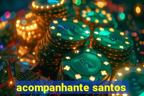 acompanhante santos