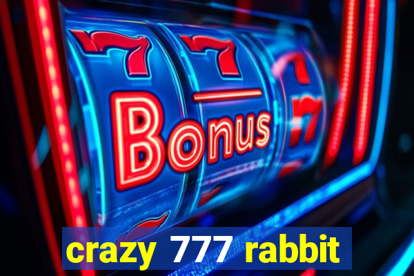 crazy 777 rabbit