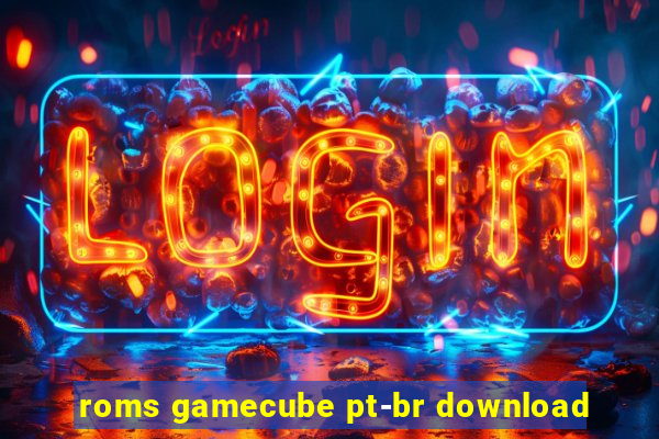 roms gamecube pt-br download