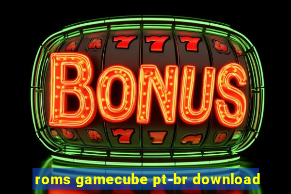 roms gamecube pt-br download