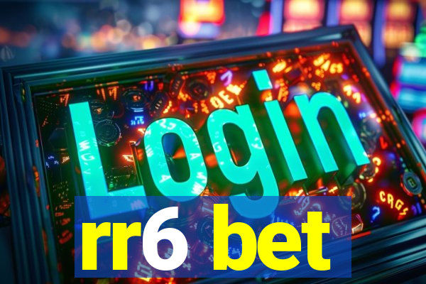 rr6 bet