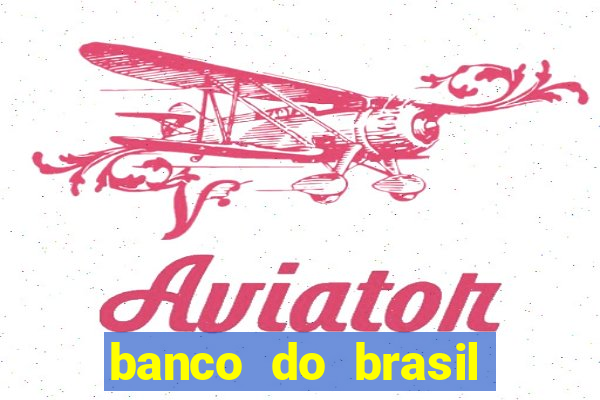 banco do brasil 777 plataforma