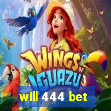 will 444 bet