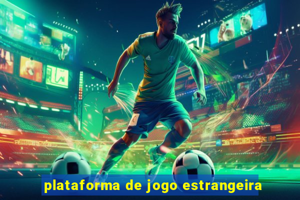 plataforma de jogo estrangeira