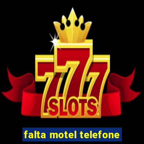 falta motel telefone