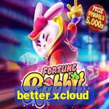 better xcloud