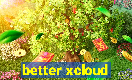 better xcloud