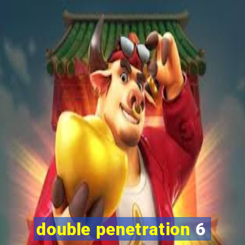 double penetration 6