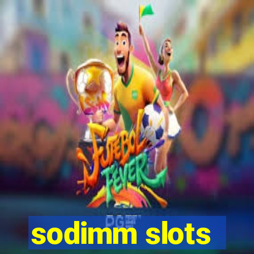 sodimm slots