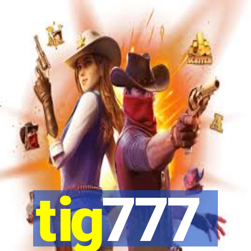 tig777