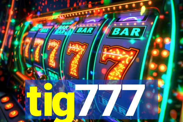 tig777