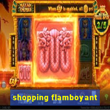 shopping flamboyant