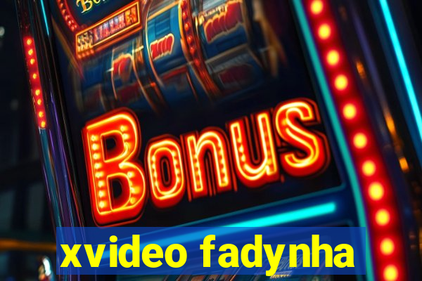 xvideo fadynha