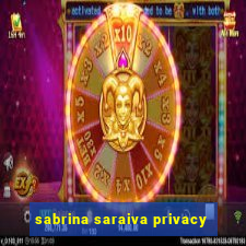 sabrina saraiva privacy