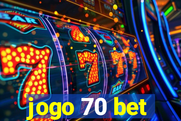 jogo 70 bet