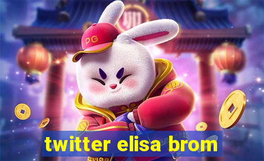 twitter elisa brom