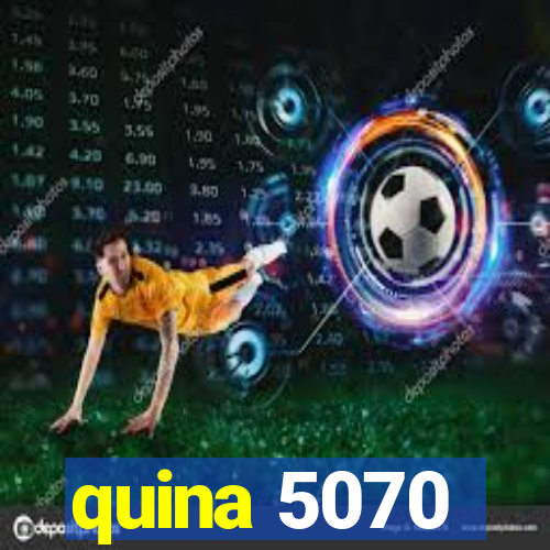 quina 5070