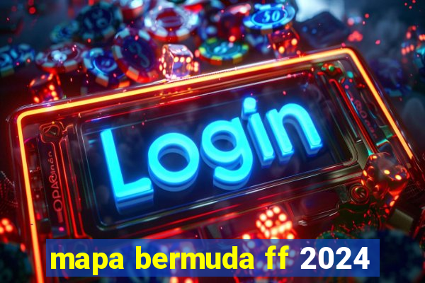 mapa bermuda ff 2024