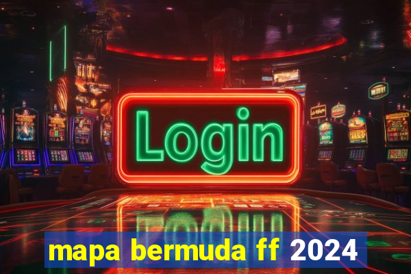 mapa bermuda ff 2024