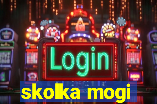 skolka mogi