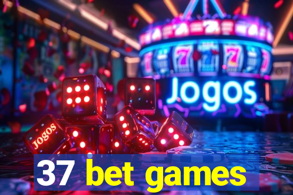 37 bet games