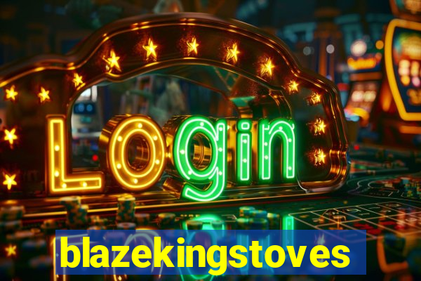 blazekingstoves