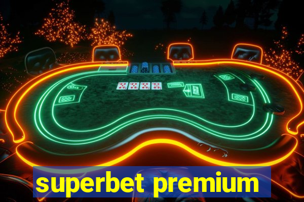 superbet premium