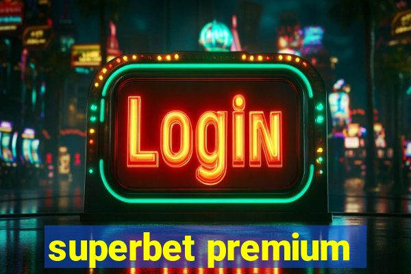 superbet premium