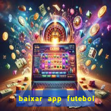 baixar app futebol da hora 3.7