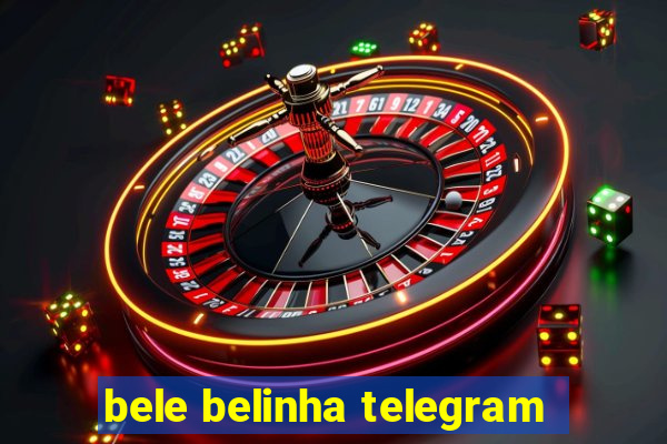 bele belinha telegram