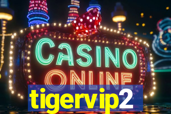 tigervip2