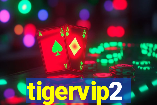 tigervip2