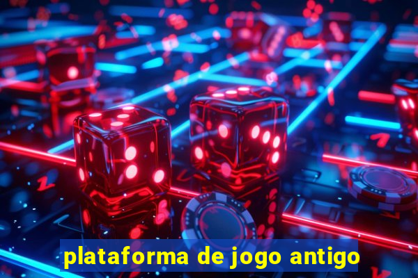 plataforma de jogo antigo