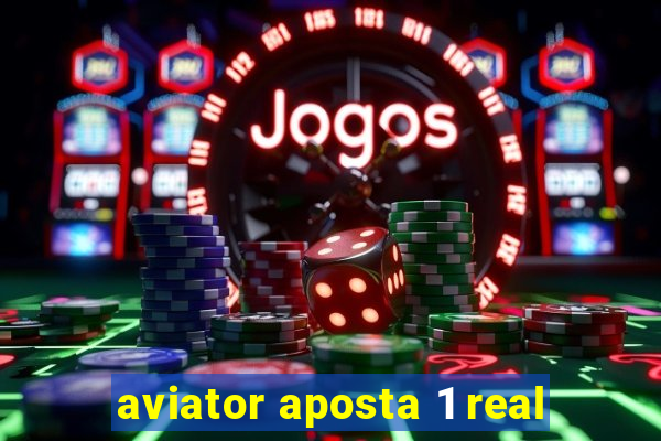 aviator aposta 1 real