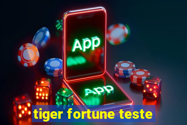 tiger fortune teste