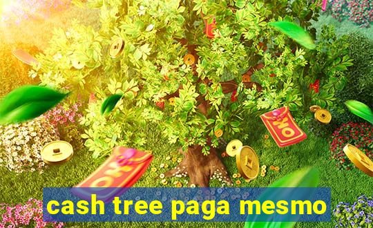 cash tree paga mesmo