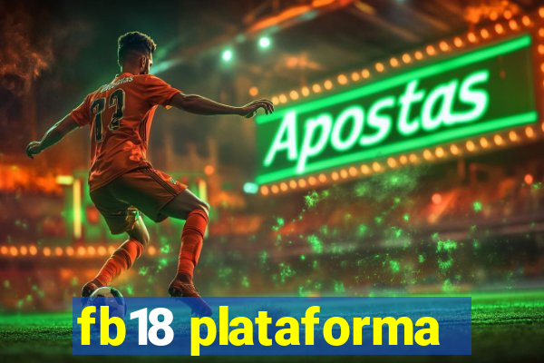 fb18 plataforma