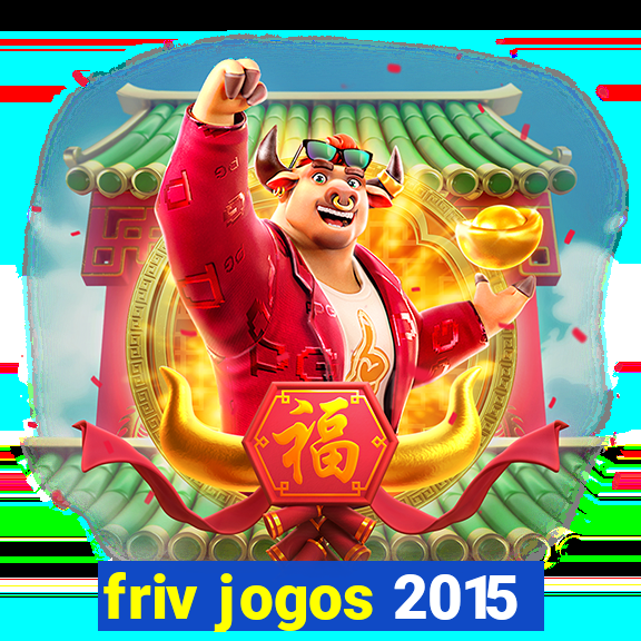 friv jogos 2015