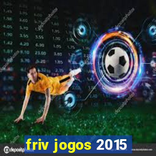 friv jogos 2015