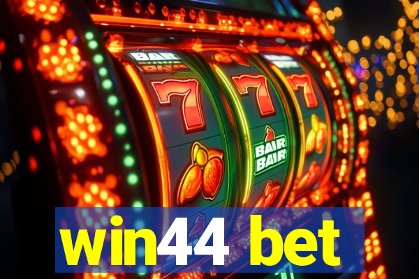 win44 bet