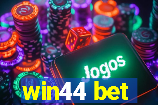 win44 bet